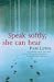 Speak Softly, She Can Hear