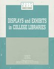 Displays and Exhibits in College Libraries (Clip Notes) Laura Witschi
