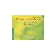 F�r Zeiten der Trauer - Wie ich anderen helfen kann. 100 praktische Anregungen