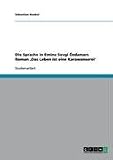 Die Sprache in Emine Sevgi &Ouml;zdamars Roman ,Das Leben ist eine Karawanserei'
