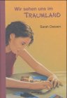 Wir sehen uns im Traumland - Sarah Dessen