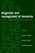 Diagnosis and Management of Dementia: A Manual for Memory Disorders Teams (Oxford Medical Publications)