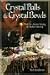 Crystal Balls and Crystal Bowls: Tools for Ancient Scrying and Modern Seership (Crystals and New Age)