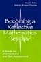 Becoming A Reflective Mathematics Teacher: A Guide for Observations and Self-assessment (Studies in Mathematical Thinking and Learning Series)