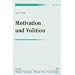 Motivation und Volition. (Bd. 20): Funktionsanalyse, Feldstudien mit F�hrungskr�ften und Entwicklung eines Selbstmanagement-Trainings (SMT)