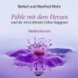 F&uuml;hle mit dem Herzen und du wirst deinem Leben begegnen - Audio CD - B&auml;rbel Mohr, Manfred Mohr