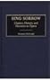 Sing Sorrow: Classics, History, and Heroines in Opera (Contributions to the Study of Music and Dance)