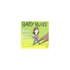 Baby Blues. Mama ist die Beste!