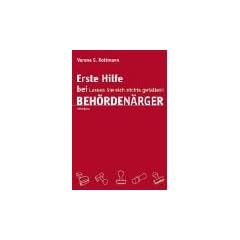 Erste Hilfe bei Beh�rden�rger. Lassen Sie sich nichts gefallen!