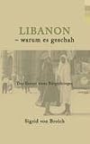 Produkt-Bild: Libanon - warum es geschah: Das Rezept eines B&uuml;rgerkrieges