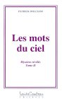 Mots du ciel : Myst�res r�v�l�s, tome 2