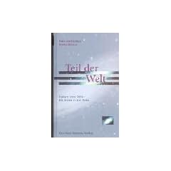 Teil der Welt. Fraktale einer Ethik - ein Drama in drei Akten