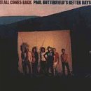 Review Paul Butterfield  / It All Comes Back [CASSETTE]