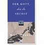 Der Gott, den du suchst