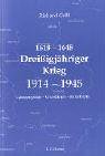 1618 &iuml;&iquest;&frac12; 1648 Drei&Atilde;igj&Atilde;&curren;hriger Krieg 1914 &iuml;&iquest;&frac12; 1945