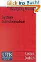 Systemtransformation. Eine Einf�hrung in die Theorie und Empirie der Transformationsforschung