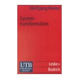 Systemtransformation. Eine Einf�hrung in die Theorie und Empirie der Transformationsforschungvon "Wolfgang Merkel"