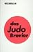 Das Judo Brevier