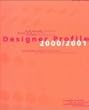 Designer Profile 2000/2001 : Gestalter stellen sich vor : Deutschland, Osterreich Schweiz. 2 : Graphic design, photo design, Fashion design, Multimed