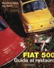 Fiat 500 Guida al Restauro
