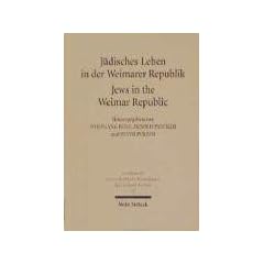 J�disches Leben in der Weimarer Republik. / (Schriftenreihe Wissenschaftlicher Abhandlungen Des Leo Baeck Instituts , No 57)