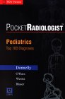 PocketRadiologist Pediatric - Top 100 Diagnoses for the PDA