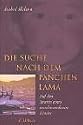 Die Suche nach dem Panchen Lama. Auf den Spuren eines verschwundenen Kindes.