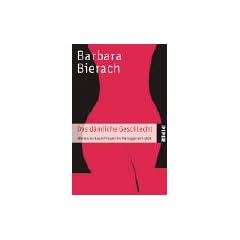 Das d�mliche Geschlecht: Warum es kaum Frauen im Management gibt