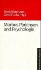 Morbus Parkinson und Psychologie. Ein Handbuch