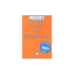 Gesetze f�f die Pflegeberufe. Gesetze, Verordnungen, Richtlinien