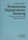 Systematische Organisationsberatung. Eine Konfrontation von Theorie und Praxis