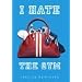 I Hate the Gym