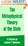 Metaphysical Theory of the State, The