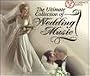 Ultimate Collection of Wedding Music