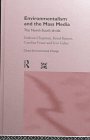Environmentalism and the Mass Media: The North/South Divide (Global Environmental Change Series)