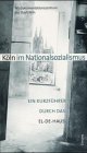 K&ouml;ln im Nationalsozialismus - 
