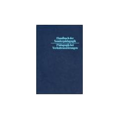 Handbuch der Sonderp�dagogik, in 12 Bdn., Bd.6, P�dagogik bei Verhaltensst�rungen