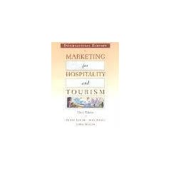 Marketing for Hospitality and Tourism: International Edition