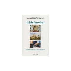 Erlebniswelten: Zum Erlebnisboom in der Postmoderen