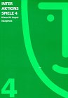 Interaktionsspiele: Interaktionsspiele, 6 Bde., Bd.4: Bd 4