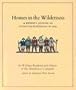 Homes in the Wilderness: A Pilgrim's Journal of Plymouth Plantation in 1620