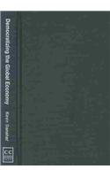 Democratizing the Global Economy The Battle Against the World Bank and the IMF1567512321