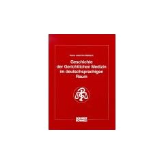 Geschichte der Gerichtlichen Medizin im deutschsprachigen Raum