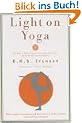 Light on Yoga: The Bible of Modern Yoga...