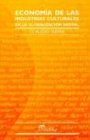Economia de Las Industrias Culturales En La Globalizacion Digital (Coleccion Lectores)