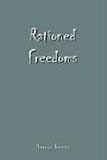 Rationed Freedoms