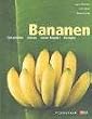 Bananen. Geschichte - Anbau - Fairer Handel - Rezepte