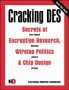 Cracking Des: Secrets of Encryption Research, Wiretap Politics and Chip Design