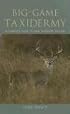 Big-Game Taxidermy: A Complete Guide to Deer, Antelope, and Elk