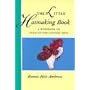 The Little Hatmaking Book: A Workbook on Turn-Of-The-Century Hats